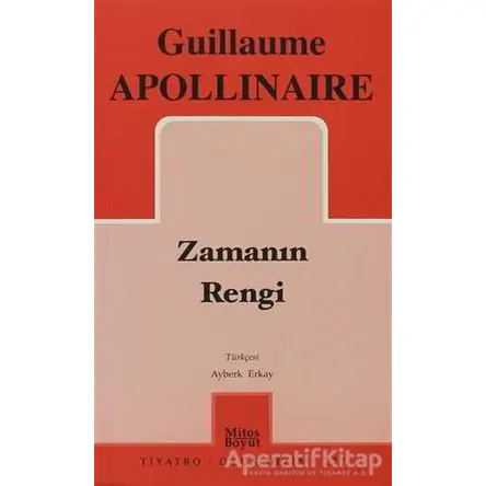 Zamanın Rengi - Guillaume Apollinaire - Mitos Boyut Yayınları