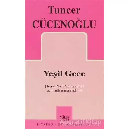 Yeşil Gece - Tuncer Cücenoğlu - Mitos Boyut Yayınları