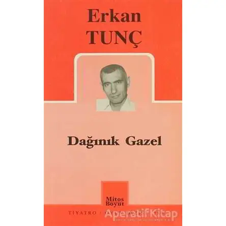 Dağınık Gazel - Erkan Tunç - Mitos Boyut Yayınları
