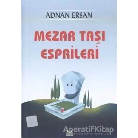Mezartaşı Esprileri - Adnan Ersan - Arkadaş Yayınları
