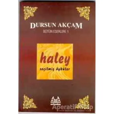 Haley - Dursun Akçam - Arkadaş Yayınları