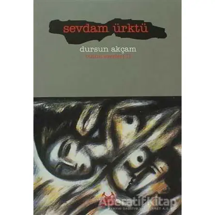 Sevdam Ürktü Bütün Eserleri 2 - Dursun Akçam - Arkadaş Yayınları