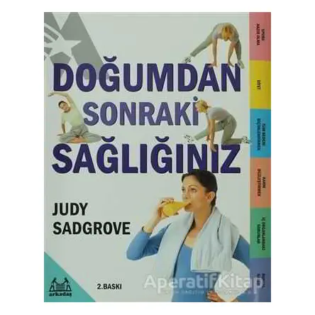 Doğumdan Sonraki Sağlığınız - Judy Sadgrove - Arkadaş Yayınları