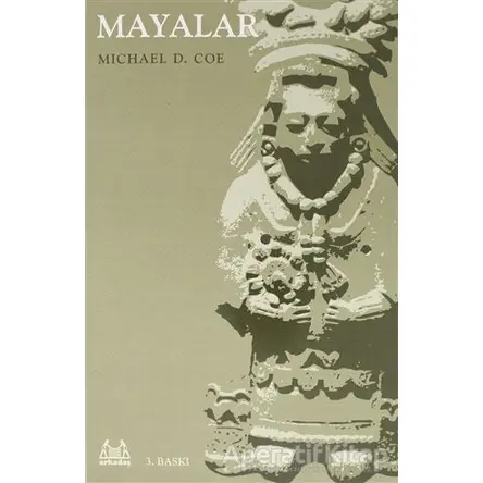 Mayalar - Michael D. Coe - Arkadaş Yayınları