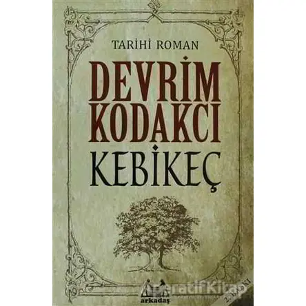Kebikeç - Devrim Kodakcı - Arkadaş Yayınları
