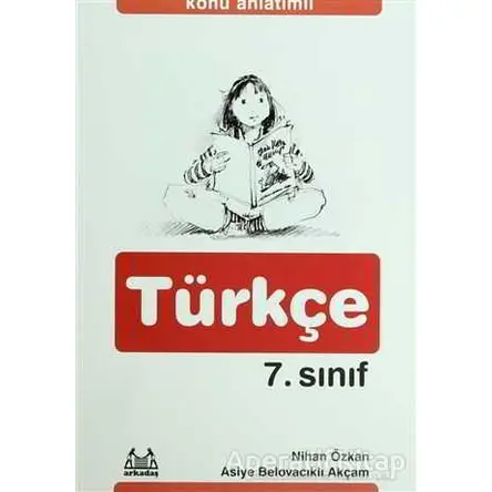 Konu Anlatımlı Türkçe 7. Sınıf - Nihan Özkan - Arkadaş Yayınları