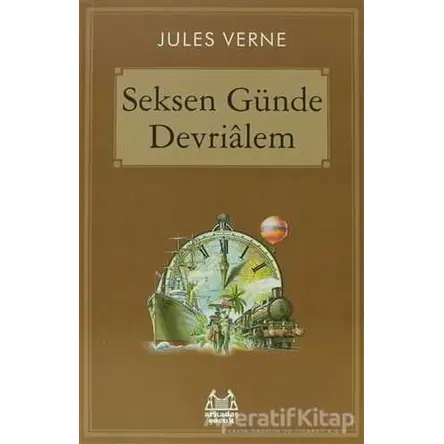 Seksen Günde Devrialem - Jules Verne - Arkadaş Yayınları