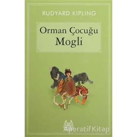 Orman Çocuğu Mogli - Joseph Rudyard Kipling - Arkadaş Yayınları
