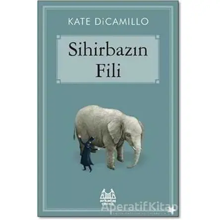 Sihirbazın Fili - Kate DiCamillo - Arkadaş Yayınları