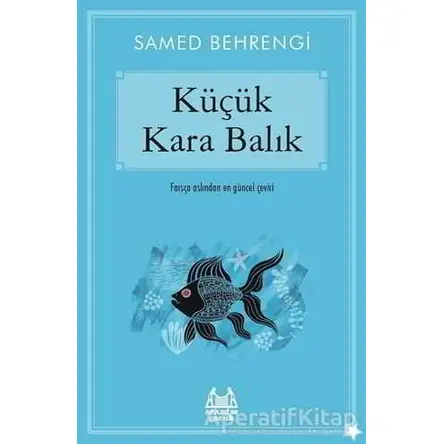 Küçük Kara Balık - Samed Behrengi - Arkadaş Yayınları