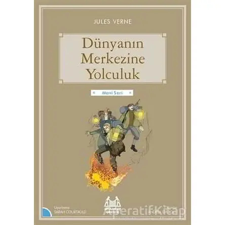 Dünyanın Merkezine Yolculuk - Jules Verne - Arkadaş Yayınları