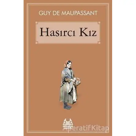 Hasırcı Kız - Guy de Maupassant - Arkadaş Yayınları
