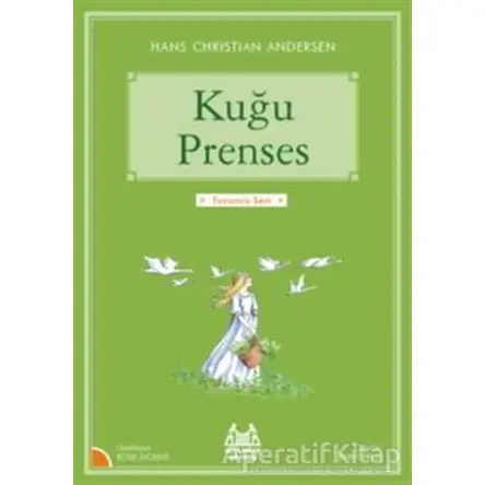 Kuğu Prenses - Hans Christian Andersen - Arkadaş Yayınları