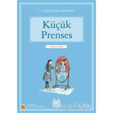 Küçük Prenses - Frances Hodgson Burnett - Arkadaş Yayınları