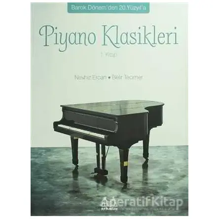 Piyano Klasikleri 1.Kitap - Kolektif - Arkadaş Yayınları
