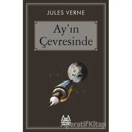 Ayın Çevresinde - Jules Verne - Arkadaş Yayınları