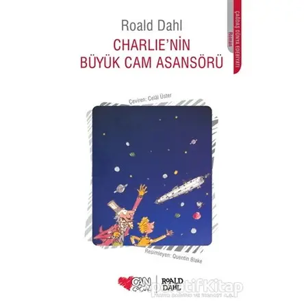 Charlie’nin Büyük Cam Asansörü - Roald Dahl - Can Çocuk Yayınları