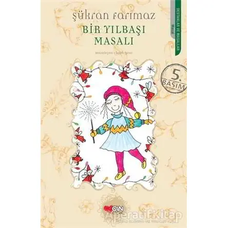 Bir Yılbaşı Masalı - Şükran Farımaz - Can Çocuk Yayınları