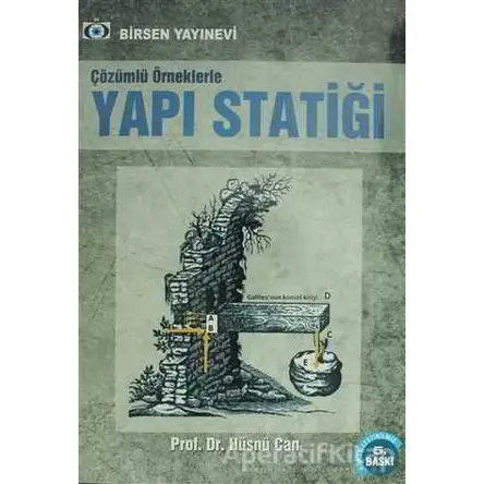 Çözümlü Örneklerle Yapı Statiği - Hüsnü Can - Birsen Yayınevi
