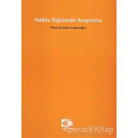 Halkla İlişkilerde Araştırma - Pınar Eraslan Yayınoğlu - Birsen Yayınevi