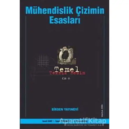 Mühendislik Çizimin Esasları - Serpil Kurt - Birsen Yayınevi