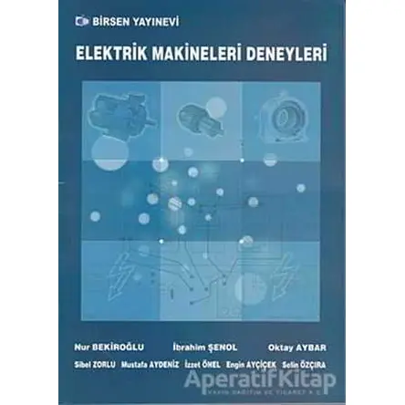 Elektrik Makineleri Deneyleri - Nur Bekiroğlu - Birsen Yayınevi