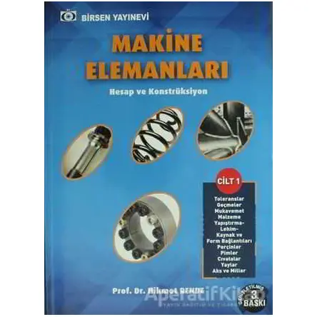 Makine Elemanları Cilt - 1 - Hikmet Rende - Birsen Yayınevi