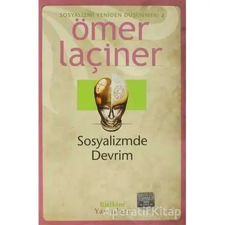 Sosyalizmde Devrim - Ömer Laçiner - Birikim Yayınları