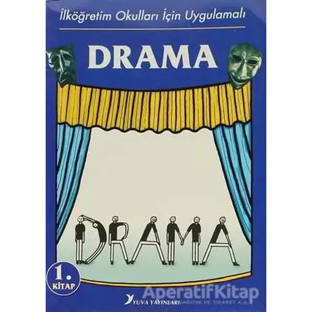 İlköğretim Okulları İçin Uygulamalı Drama 1.Kitap - Kolektif - Yuva Yayınları