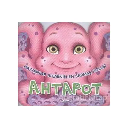 Hayvanlar Aleminin En Sarmaş Dolaşı : Ahtapot - Kolektif - Kukla Yayınları