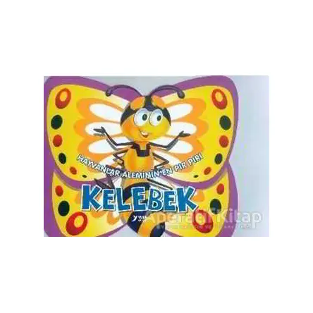Hayvanlar Aleminin En Pır Pırı : Kelebek - Kolektif - Kukla Yayınları