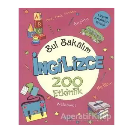 Bul Bakalım İngilizce 200 Etkinlik - Nurten Ertaş - Yuva Yayınları