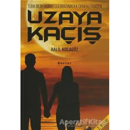Uzaya Kaçış - Halil Kocagöz - Boyut Yayın Grubu