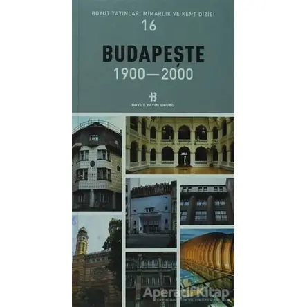 Budapeşte 1900-2000 - Kolektif - Boyut Yayın Grubu