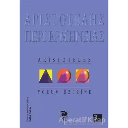 Yorum Üzerine - Aristoteles - İmge Kitabevi Yayınları