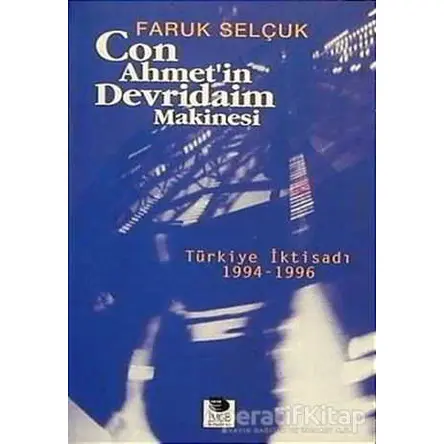 Con Ahmet in Devridaim Makinesi - Faruk Selçuk - İmge Kitabevi Yayınları