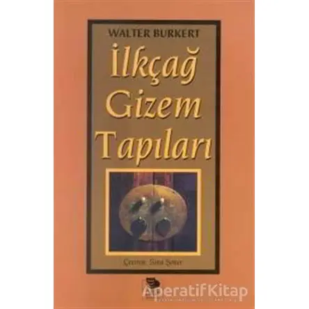 İlkçağ Gizem Tapıları - Walter Burkert - İmge Kitabevi Yayınları