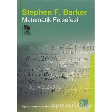 Matematik Felsefesi - Stephen F. Barker - İmge Kitabevi Yayınları