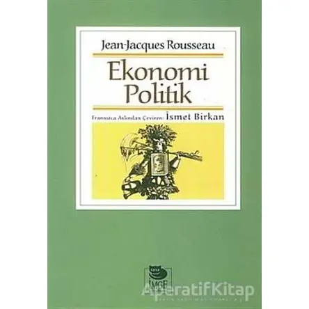 Ekonomi Politik - Jean Jacques Rouesseau - İmge Kitabevi Yayınları