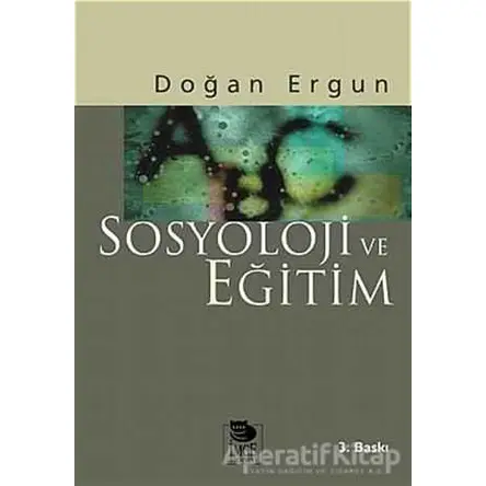 Sosyoloji ve Eğitim - Doğan Ergun - İmge Kitabevi Yayınları