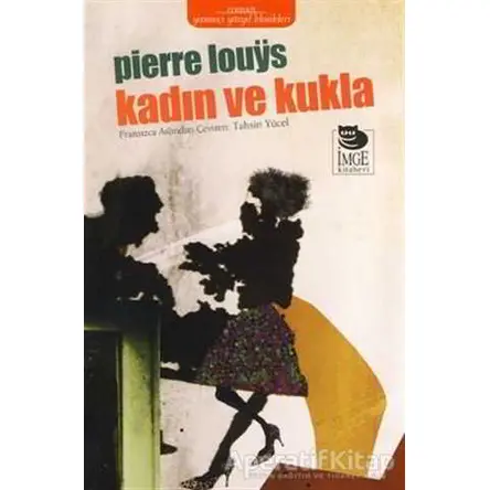 Kadın ve Kukla - Pierre Louys - İmge Kitabevi Yayınları