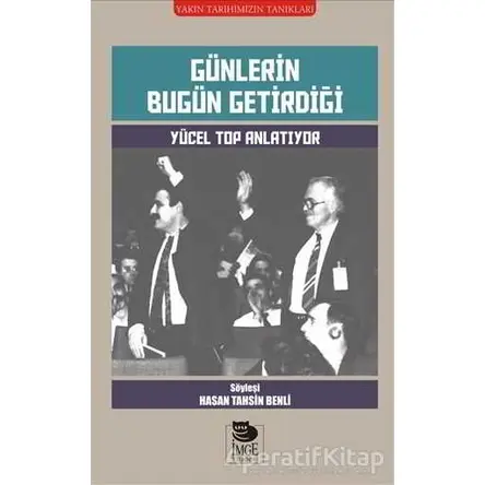 Günlerin Bugün Getirdiği - Hasa Tahsin Benli - İmge Kitabevi Yayınları