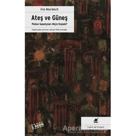 Ateş ve Güneş - Iris Murdoch - Ayrıntı Yayınları