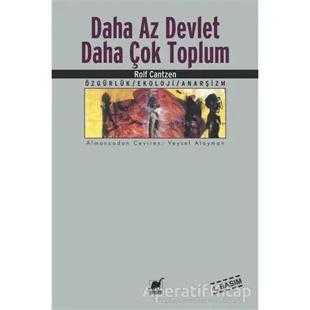 Daha Az Devlet Daha Çok Toplum - Rolf Cantzen - Ayrıntı Yayınları