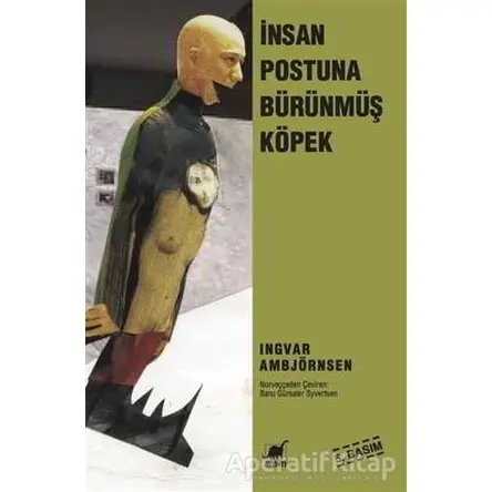 İnsan Postuna Bürünmüş Köpek - Ingvar Ambjörnsen - Ayrıntı Yayınları