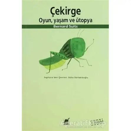 Çekirge : Oyun, Yaşam ve Ütopya - Bernard Suits - Ayrıntı Yayınları