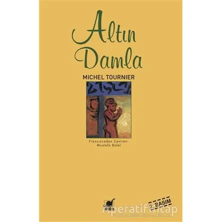 Altın Damla - Michel Tournier - Ayrıntı Yayınları