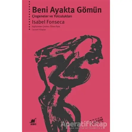 Beni Ayakta Gömün - İsabel Fonseca - Ayrıntı Yayınları
