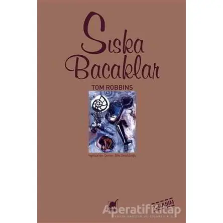 Sıska Bacaklar - Tom Robbins - Ayrıntı Yayınları