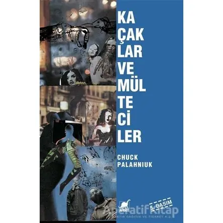 Kaçaklar ve Mülteciler - Chuck Palahniuk - Ayrıntı Yayınları